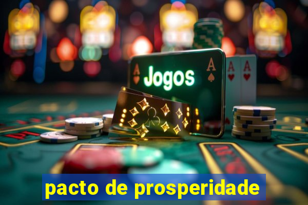 pacto de prosperidade