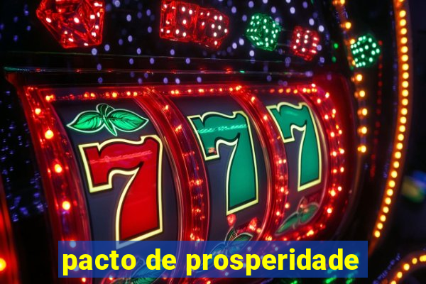 pacto de prosperidade