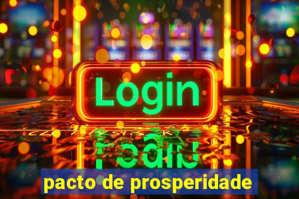 pacto de prosperidade