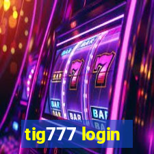 tig777 login