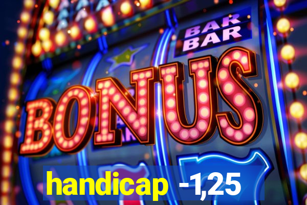 handicap -1,25