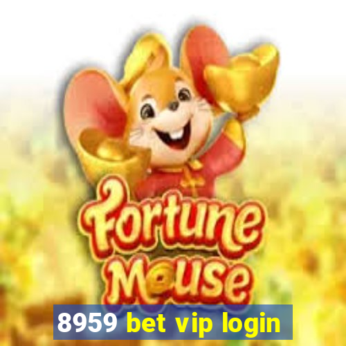 8959 bet vip login