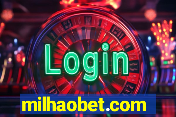 milhaobet.com