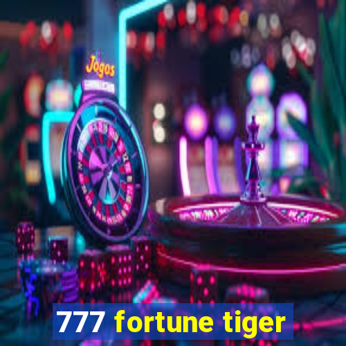 777 fortune tiger