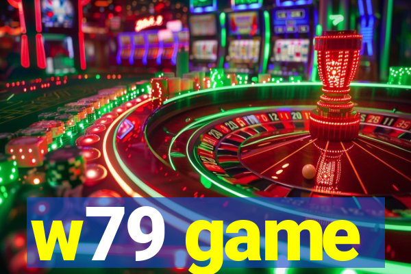 w79 game