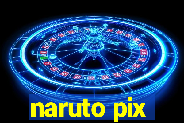 naruto pix