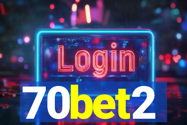 70bet2