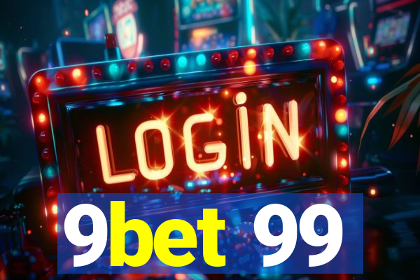 9bet 99