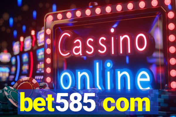 bet585 com