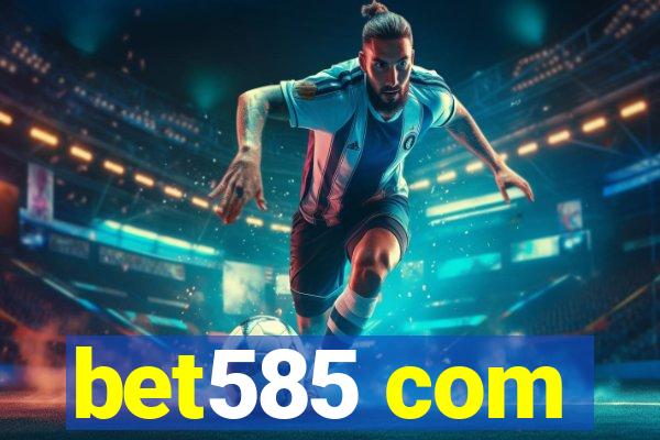 bet585 com