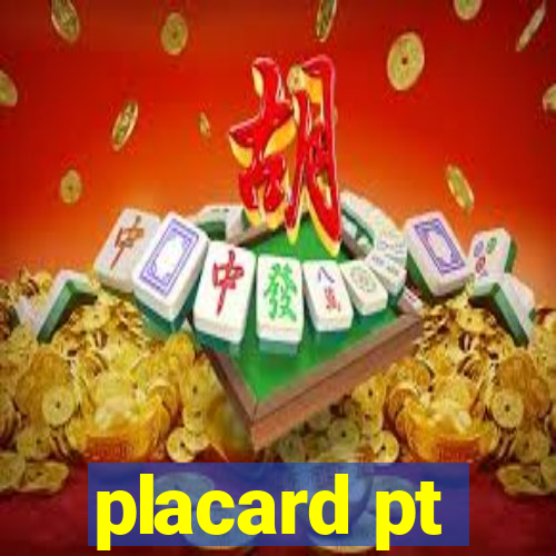 placard pt