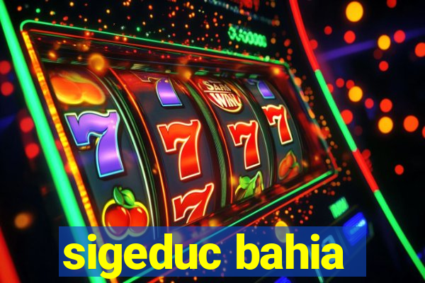 sigeduc bahia