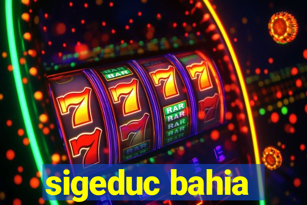 sigeduc bahia