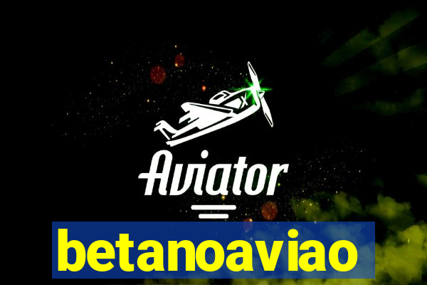 betanoaviao