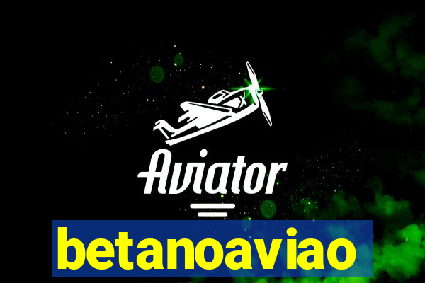 betanoaviao