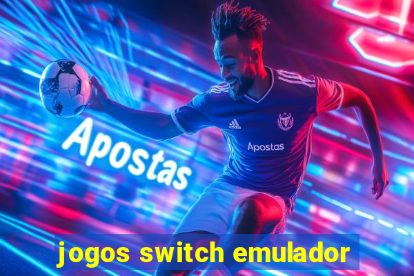 jogos switch emulador