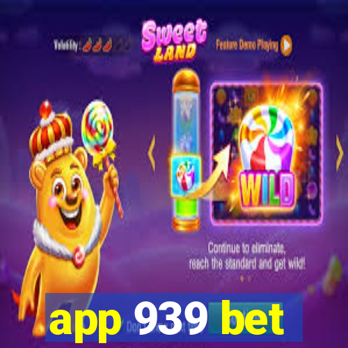 app 939 bet