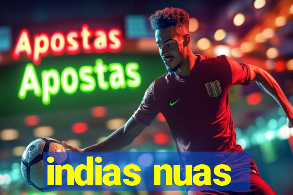 indias nuas