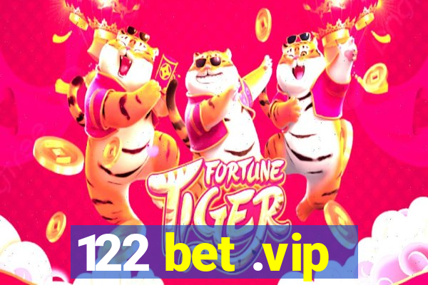 122 bet .vip