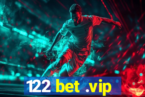 122 bet .vip