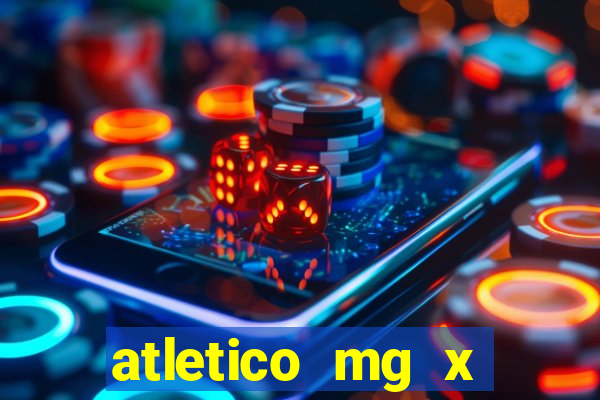 atletico mg x botafogo futemax