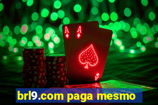 brl9.com paga mesmo