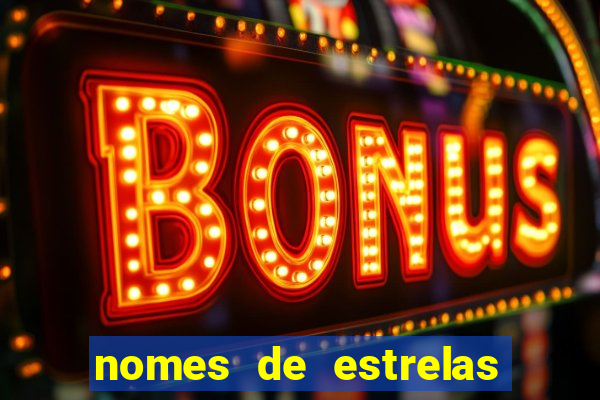 nomes de estrelas mais bonitos