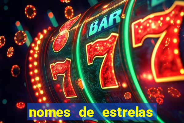 nomes de estrelas mais bonitos