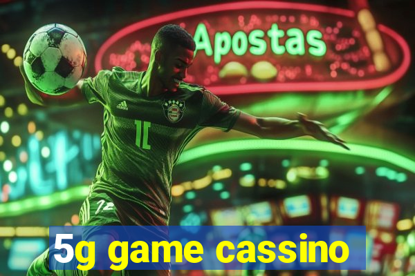 5g game cassino
