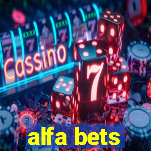 alfa bets