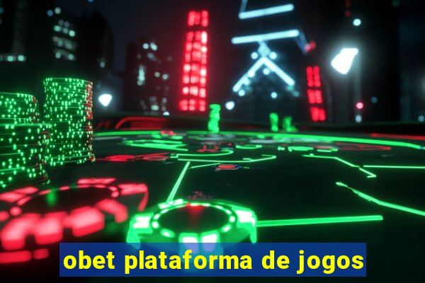 obet plataforma de jogos