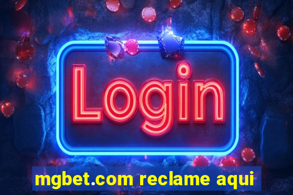 mgbet.com reclame aqui