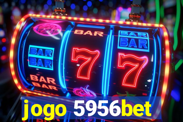 jogo 5956bet