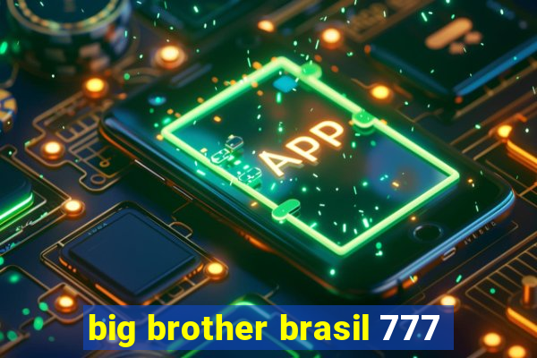 big brother brasil 777