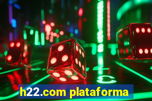 h22.com plataforma