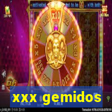 xxx gemidos