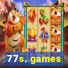 77s. games