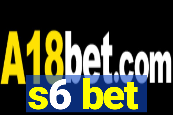s6 bet