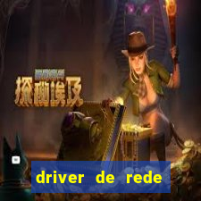 driver de rede windows 7 32 bits