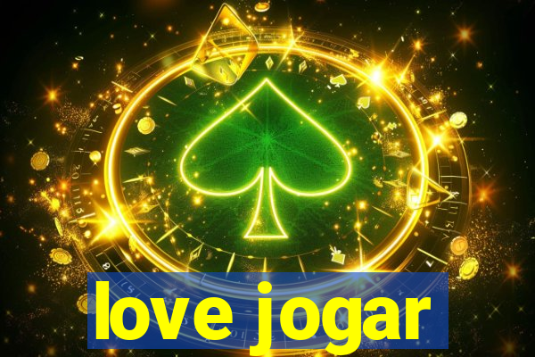 love jogar