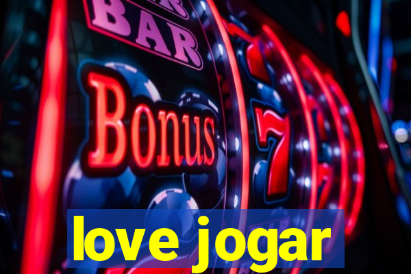 love jogar