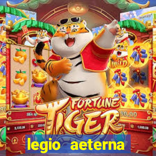 legio aeterna victrix letra