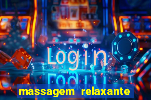 massagem relaxante em betim