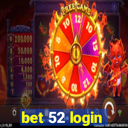 bet 52 login