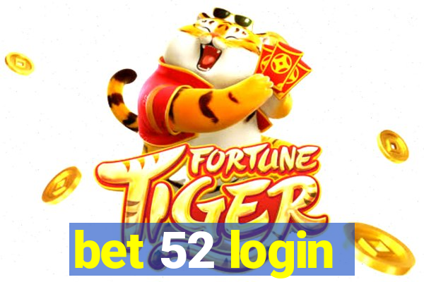 bet 52 login