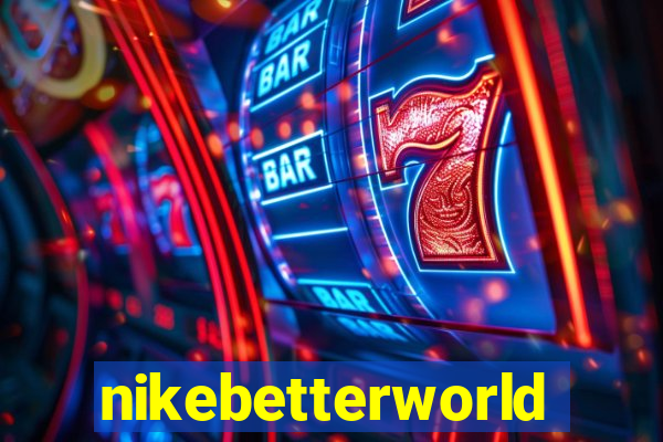 nikebetterworld
