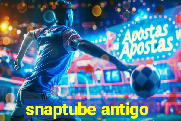 snaptube antigo