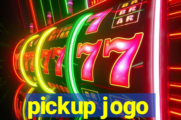 pickup jogo
