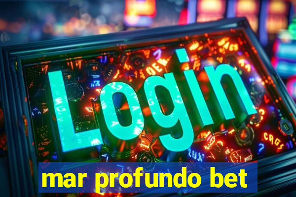 mar profundo bet