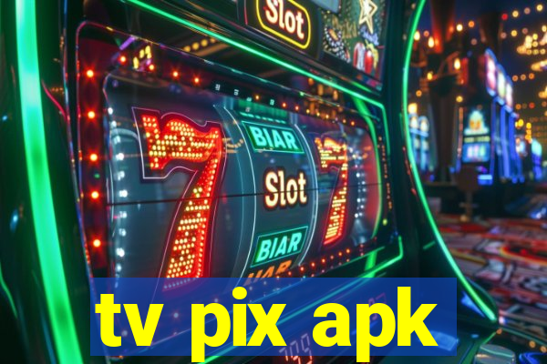 tv pix apk